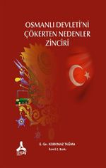 Osmanlı Devleti'ni Çökerten Nedenler Zinciri