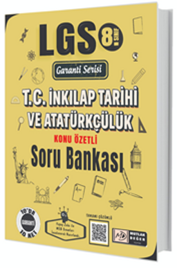 LGS Garanti Serisi T.C. İnkılap Tarihi ve Atatürkçülük Soru Bankası