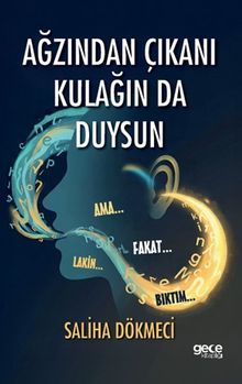 Ağzından Çıkanı Kulağın da Duysun
