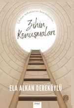 Zihin Konuşmaları & Çıkmaz Sokaklarını Ben Bilirim