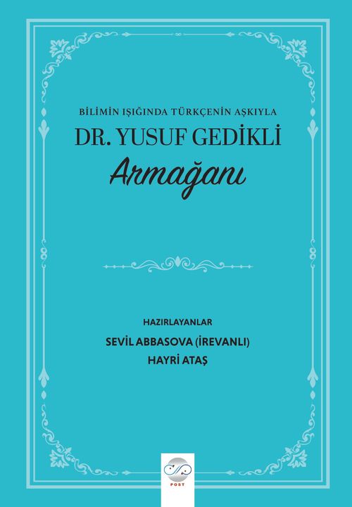 Bilimin Işığında Türkçenin Aşkıyla Dr. Yusuf Gedikli Armağanı