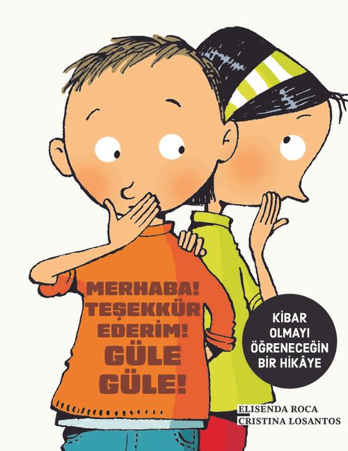 Merhaba! Teşekkür Ederim! Güle Güle!