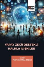Yapay Zeka Destekli Halkla İlişkiler