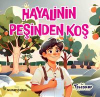 Hayalinin Peşinden Koş