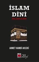 İslam Dini  İtikat, İbadet ve Ahlak