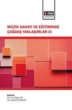 Müzik Sanatı ve Eğitiminde Çağdaş Yaklaşımlar XI