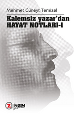 Kalemsiz Yazar'dan Hayat Notları 1