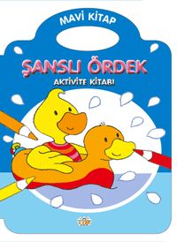 Şanslı Ördek / Mavi Kitap (Aktivite Kitabı)