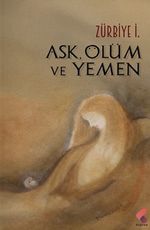 Aşk, Ölüm ve Yemen