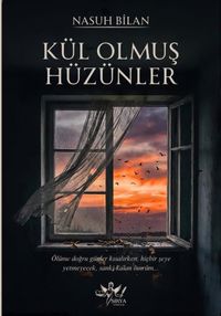 Kül Olmuş Hüzünler