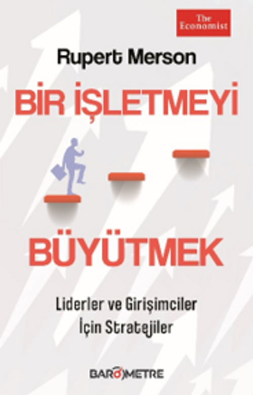 Bir İşletmeyi Büyütmek & Liderler ve Girişimciler İçin Stratejiler