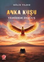 Anka Kuşu & Yeniden Doğuş