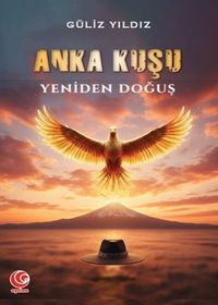 Anka Kuşu & Yeniden Doğuş