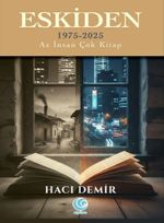 Eskiden 1975-2025 Az İnsan Çok Kitap