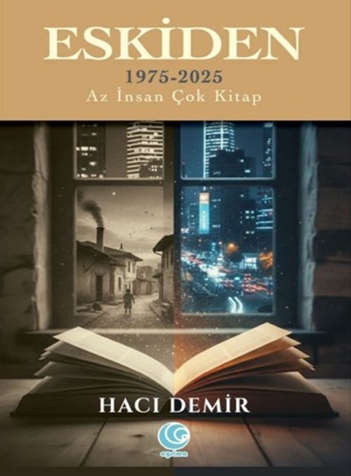 Eskiden 1975-2025 Az İnsan Çok Kitap