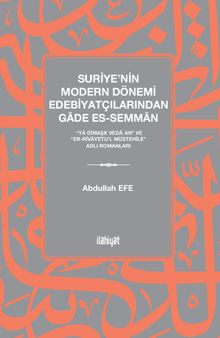 Suriye'nin Modern Dönemi Edebiyatçılarından Gade es-Semman
