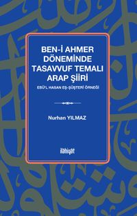 Ben-i Ahmer Döneminde Tasavvuf Temalı Arap Şiiri