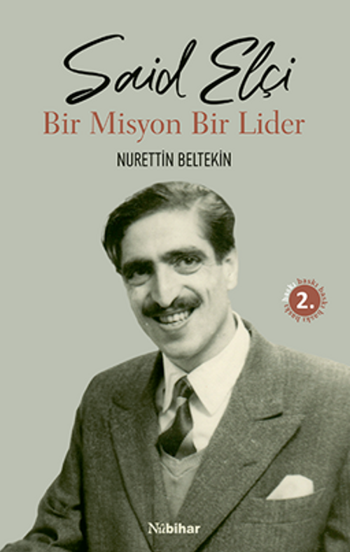 Said Elçi & Bir Misyon Bir Lider