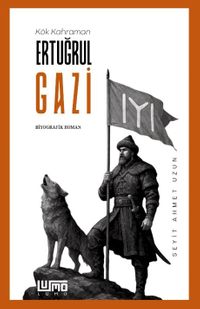 Kök Kahraman Ertuğrul Gazi