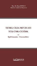 Temel Ceza Mevzuatı TCK-CMK-CGTİHK ve İlgili Kanunlar-Yönetmelikler