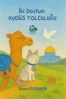 İki Dostun Kudüs Yolculuğu