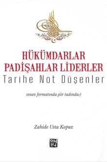 Hükümdarlar Padişahlar Liderler - Tarihe Not Düşenler