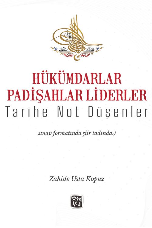 Hükümdarlar Padişahlar Liderler - Tarihe Not Düşenler