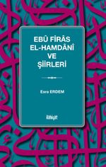 Ebû Firas el-Hamdanî ve Şiirleri
