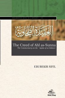 The Creed of Ahl as-Sunna & The Commentary on the ʽAqīda of aṭ-Ṭaḥāwiyya