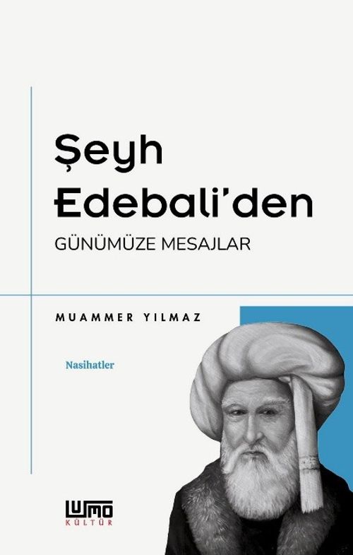 Şeyh Edebali'de Günümüze Mesajlar