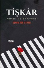 Tişkar & Ahmak Islatan Öyküler