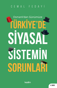 Osmanlı'dan Günümüze Türkiye'de Siyasal Sistemin Sorunları