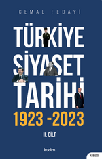 Türkiye Siyaset Tarihi 2. Cilt 1923-2023 & 100 Yılın Siyaseti