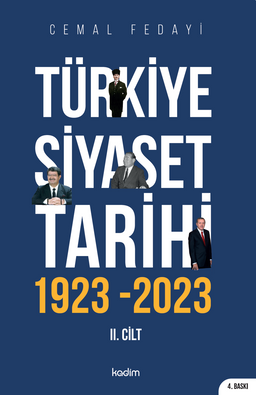Türkiye Siyaset Tarihi 2. Cilt 1923-2023 & 100 Yılın Siyaseti