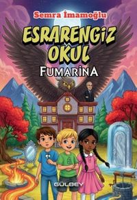 Esrarengiz Okul Fumarina