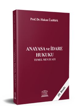Anayasa ve İdare Hukuku Temel Mevzuatı