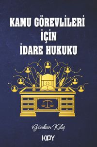 Kamu Görevlileri İçin İdare Hukuku