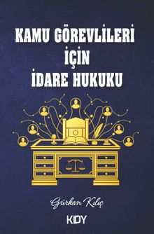 Kamu Görevlileri İçin İdare Hukuku