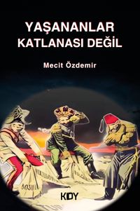 Yaşananlar Katlanası Değil