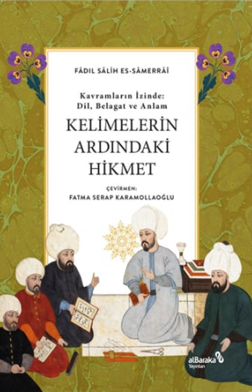 Kavramların İzinde Dil, Belagat ve Anlam Kelimelerin Ardındaki Hikmet