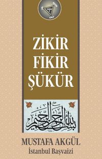 Zikir Fikir Şükür