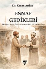 Esnaf Gedikleri & (İstanbul Kadılığı 227 Numaralı Sicil Defterine Göre)