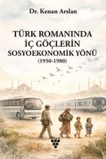 Türk Romanında İç Göçlerin Sosyoekonomik Yönü