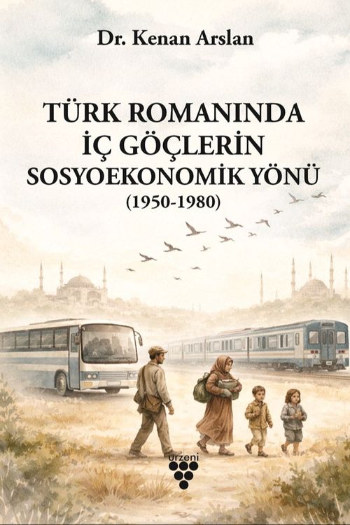 Türk Romanında İç Göçlerin Sosyoekonomik Yönü