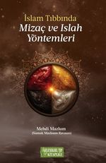 İslam Tıbbında Mizaç ve Islah Yöntemleri