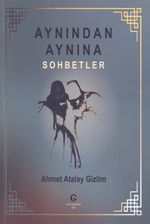 Aynından Aynına Sohbetler