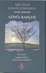 Gönül Bahçesi & Aşık Ayhan Karasüleymanoğlu Sefil Sersem