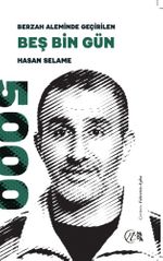 Berzah Aleminde Geçirilen Beş Bin Gün