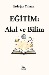 Eğitim: Akıl ve Bilim