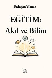Eğitim: Akıl ve Bilim